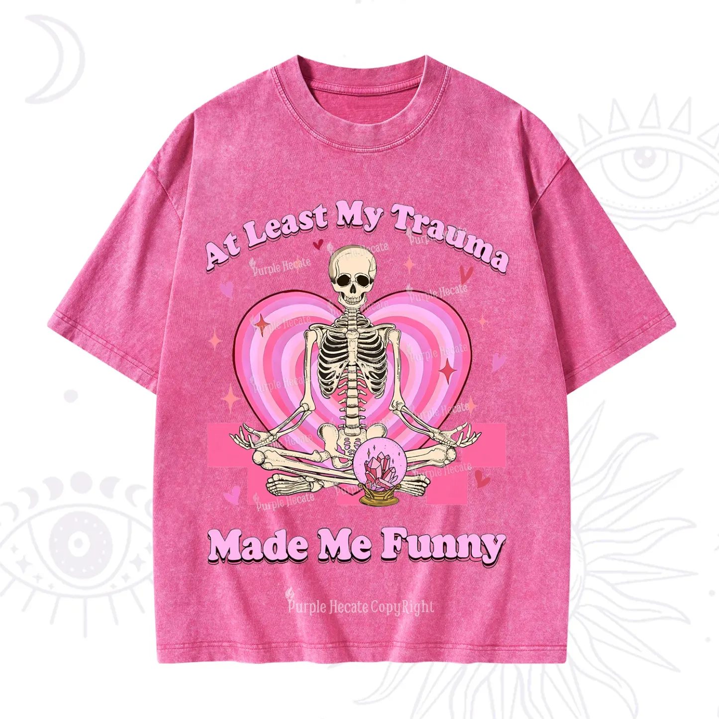 PurplehecateAt Least My Trauma Made Me Funny Valentine Washed T-Shirt