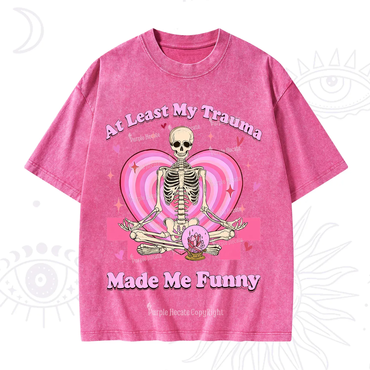 PurplehecateAt Least My Trauma Made Me Funny Valentine Washed T-Shirt