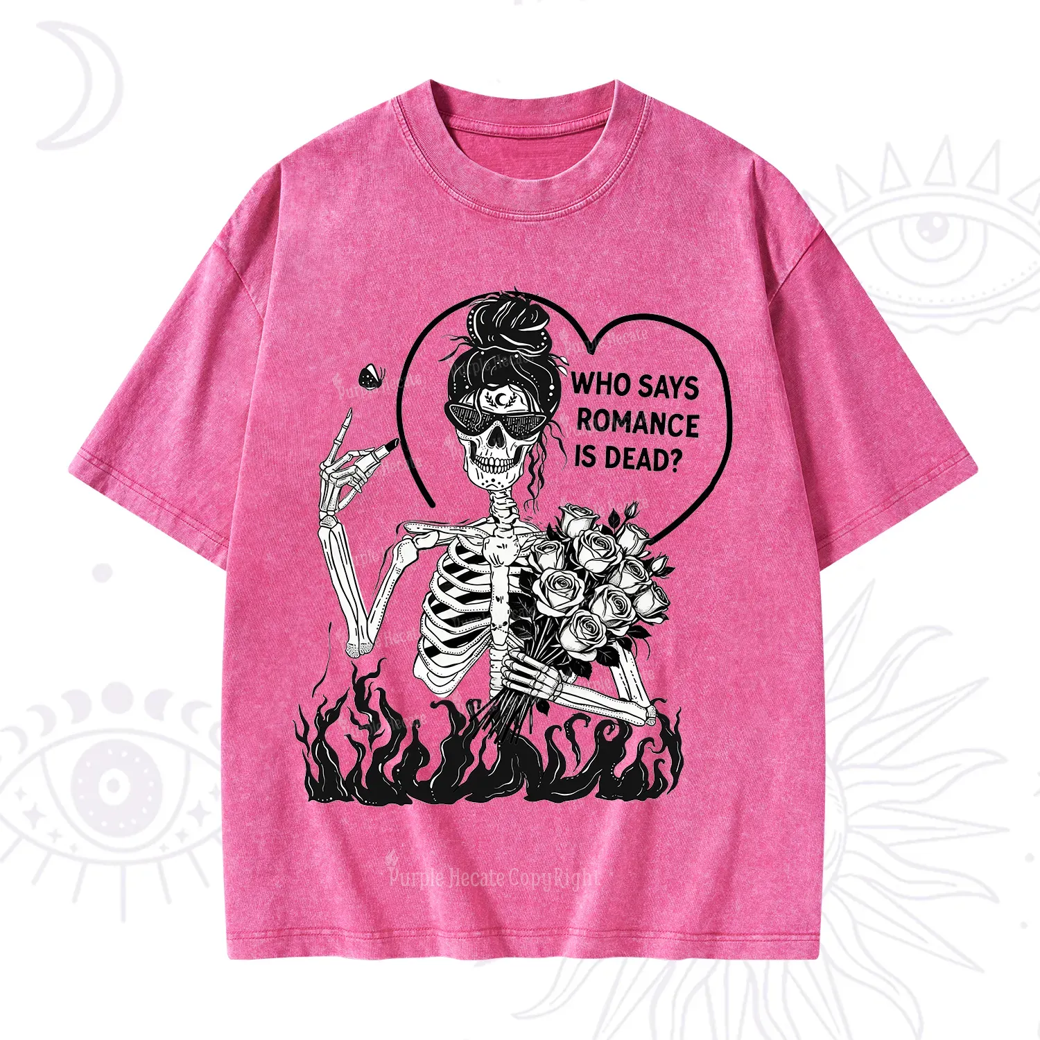 Purplehecate Who Says Romnace Is Dead Washed T-Shirt