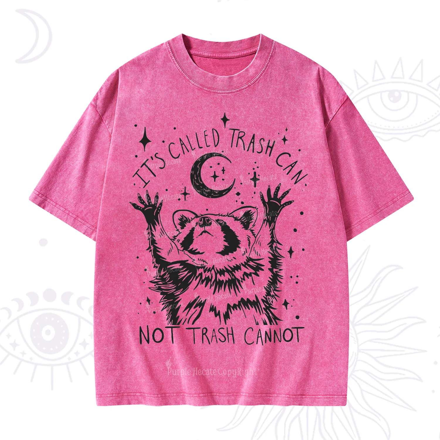 Purplehecate Its Called Trash Can Not Trash Cannot Funny Raccoon Washed T-Shirt