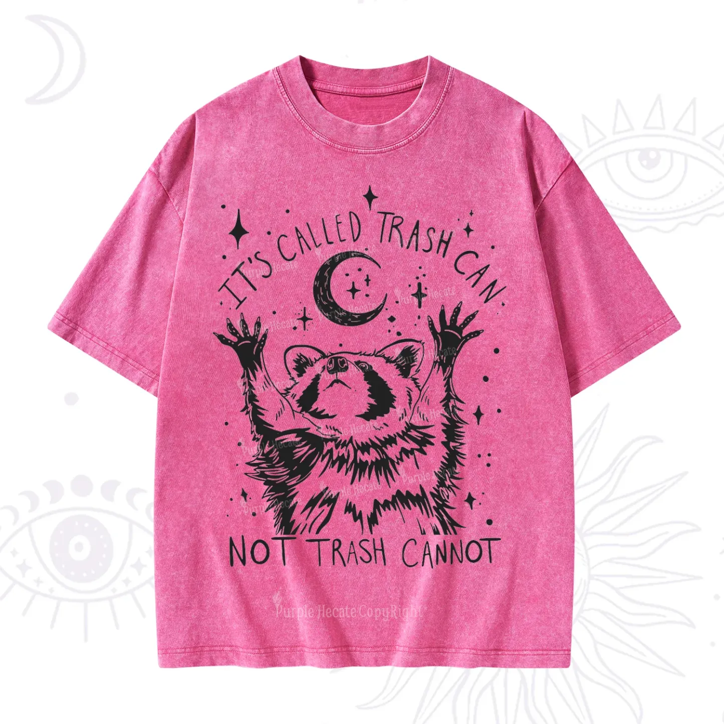 Purplehecate Its Called Trash Can Not Trash Cannot Funny Raccoon Washed T-Shirt
