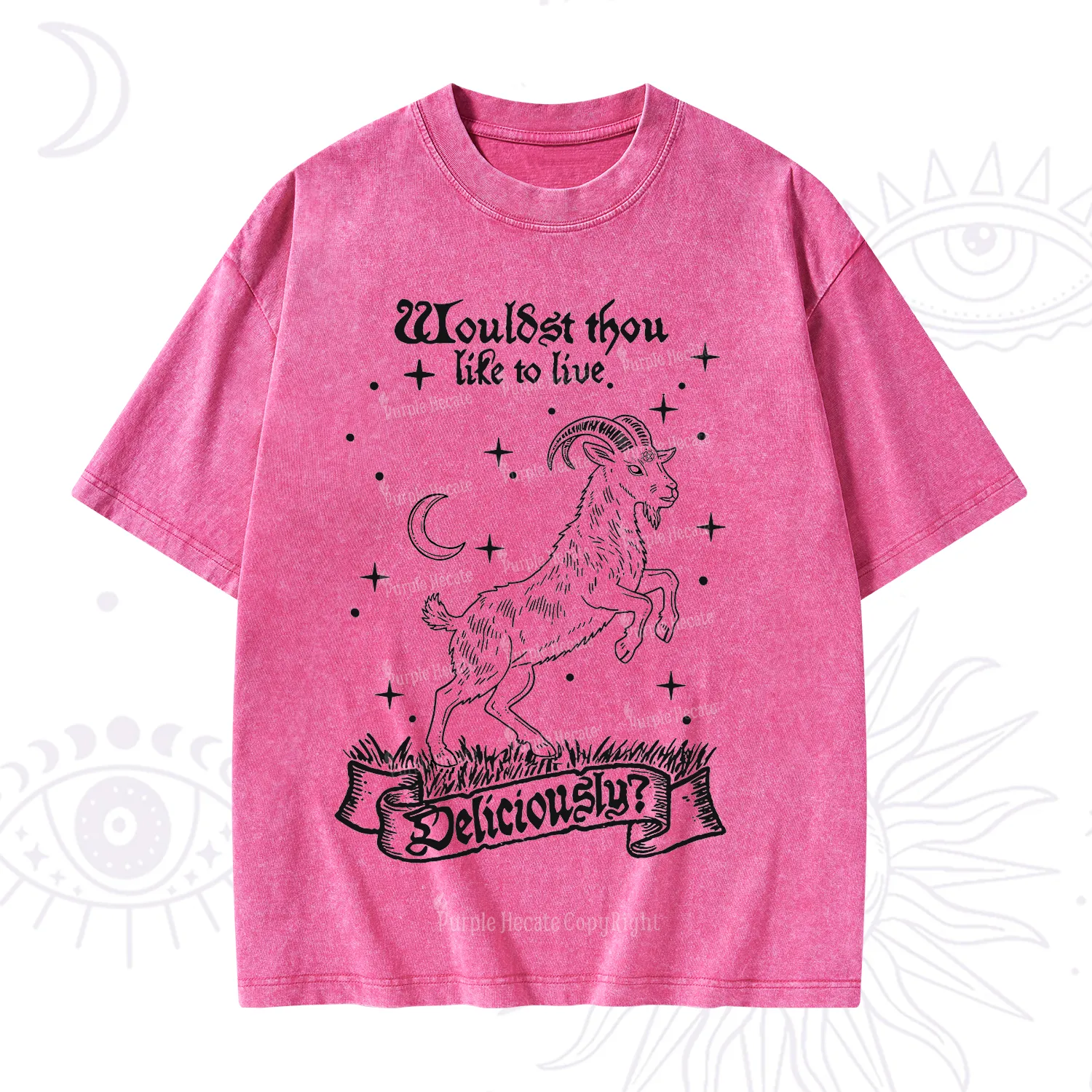 Purplehecate Wouldst Thou Like To Live Deliciously Washed T-Shirt
