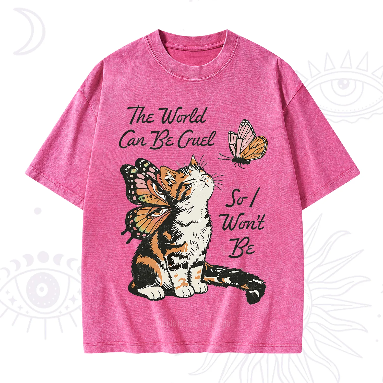 Purplehecate The World Can Be Cruel So I Won't Be Washed T-Shirt