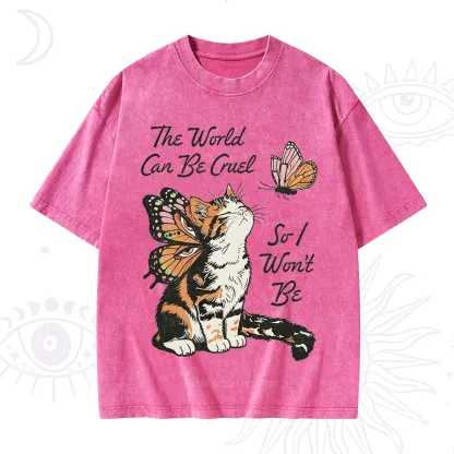 Purplehecate The World Can Be Cruel So I Won't Be Washed T-Shirt