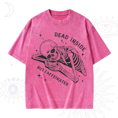 Purplehecate Dead Inside But Caffeinated Washed T-Shirt