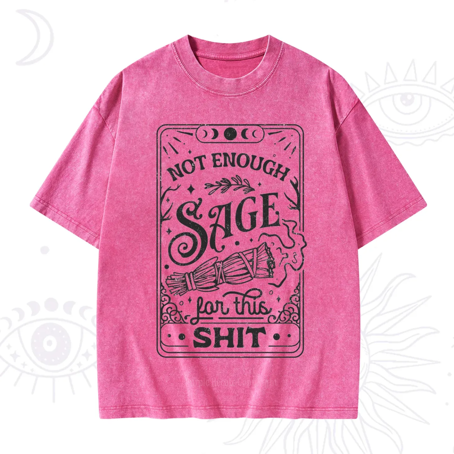 Purplehecate Not Enough Sage For This Shit Washed T-Shirt