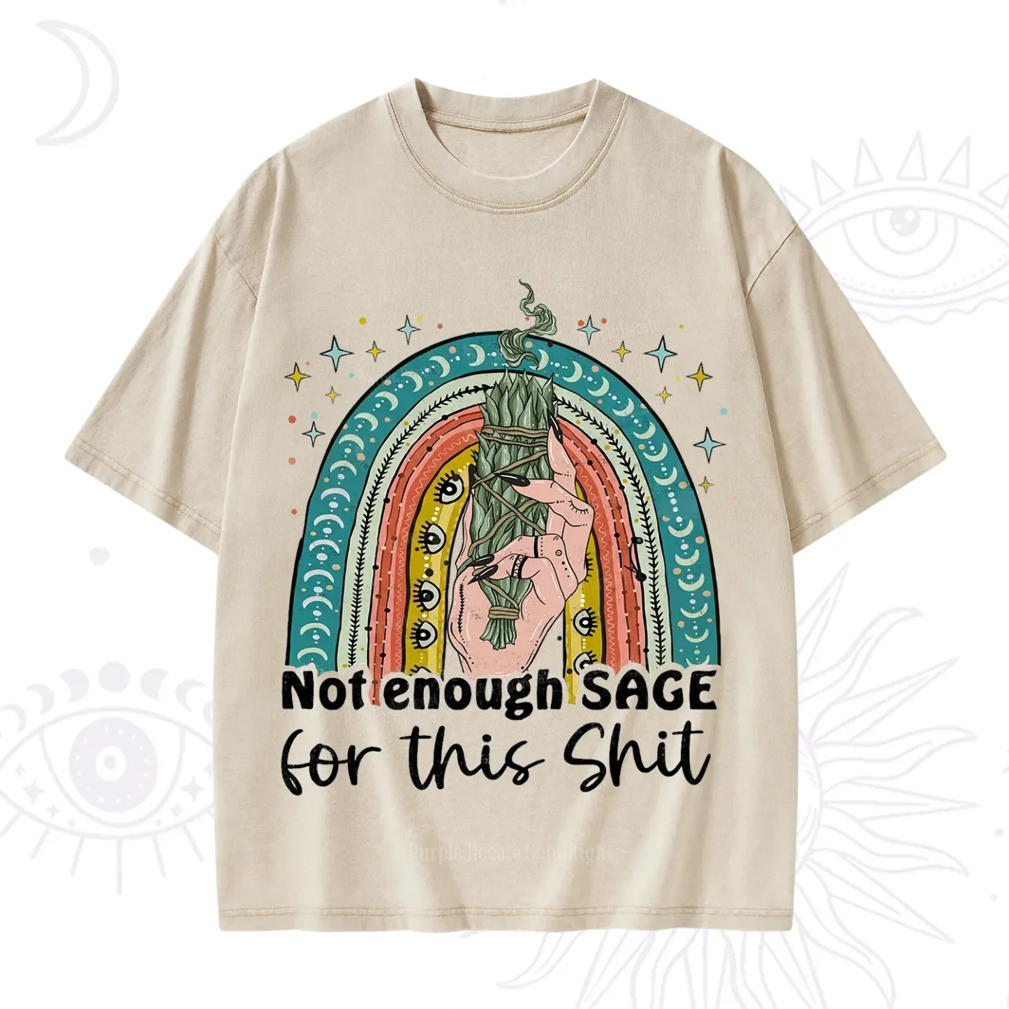 Purplehecate Not Enough Sage For This Sh*t Washed T-Shirt