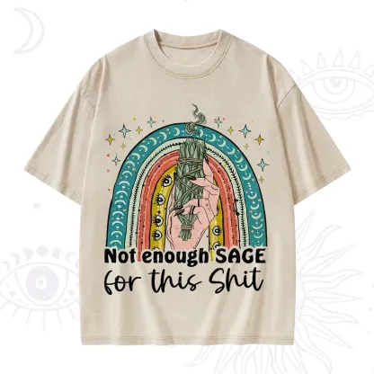 Purplehecate Not Enough Sage For This Sh*t Washed T-Shirt