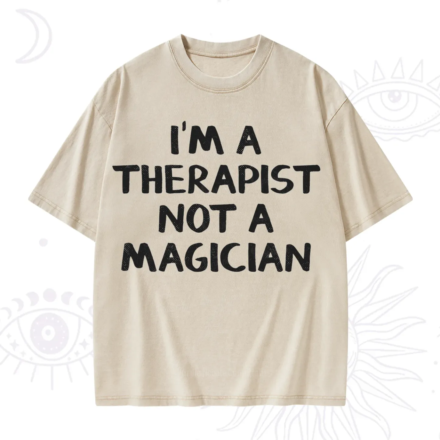 Purplehecate I'm a Therapist Not a Magician Washed T-Shirt