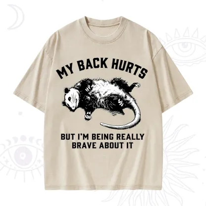 Purplehecate My Back Hurts But I'm Being Really Brave About It Washed T-Shirt