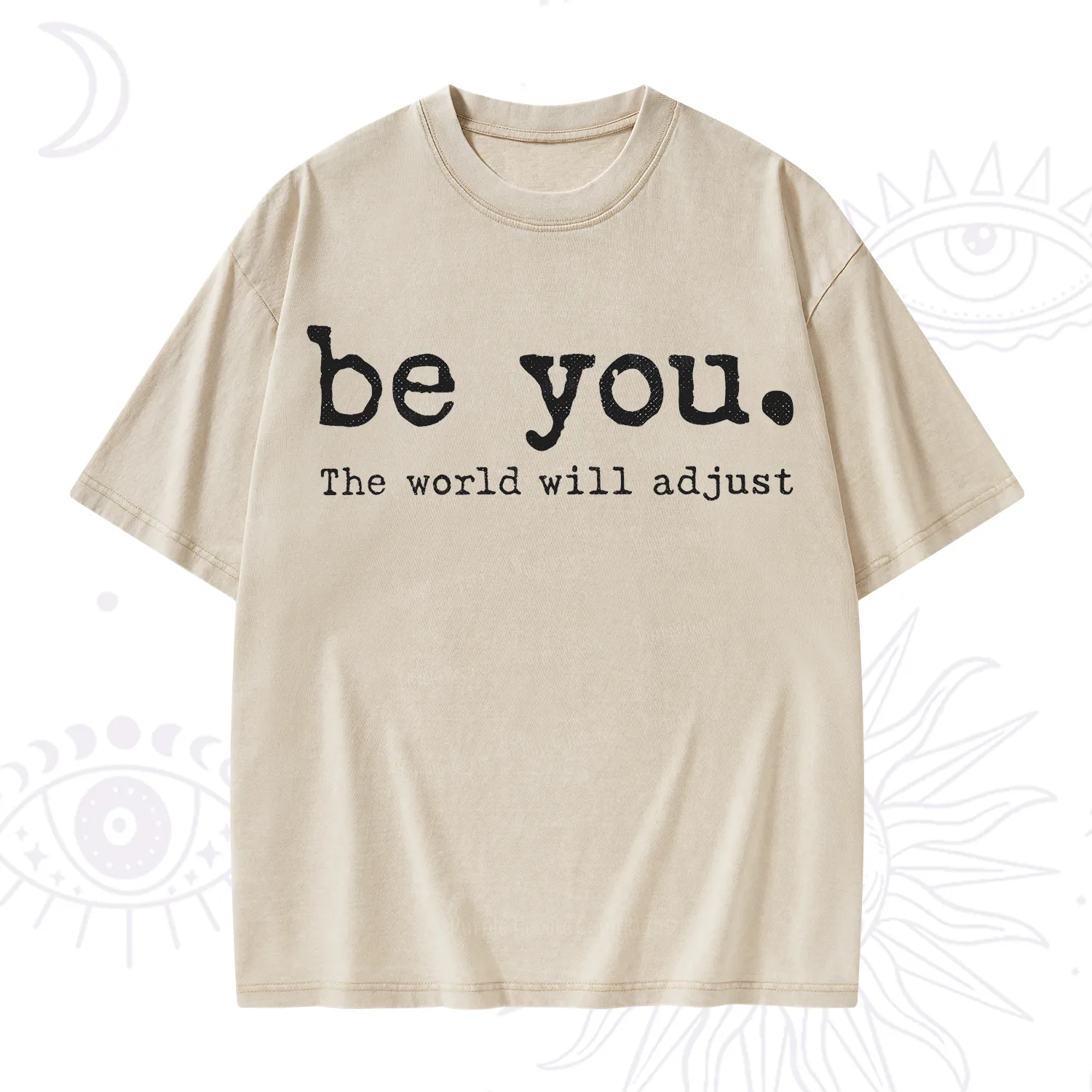 Purplehecate Be You the World Will Adjust Washed T-Shirt