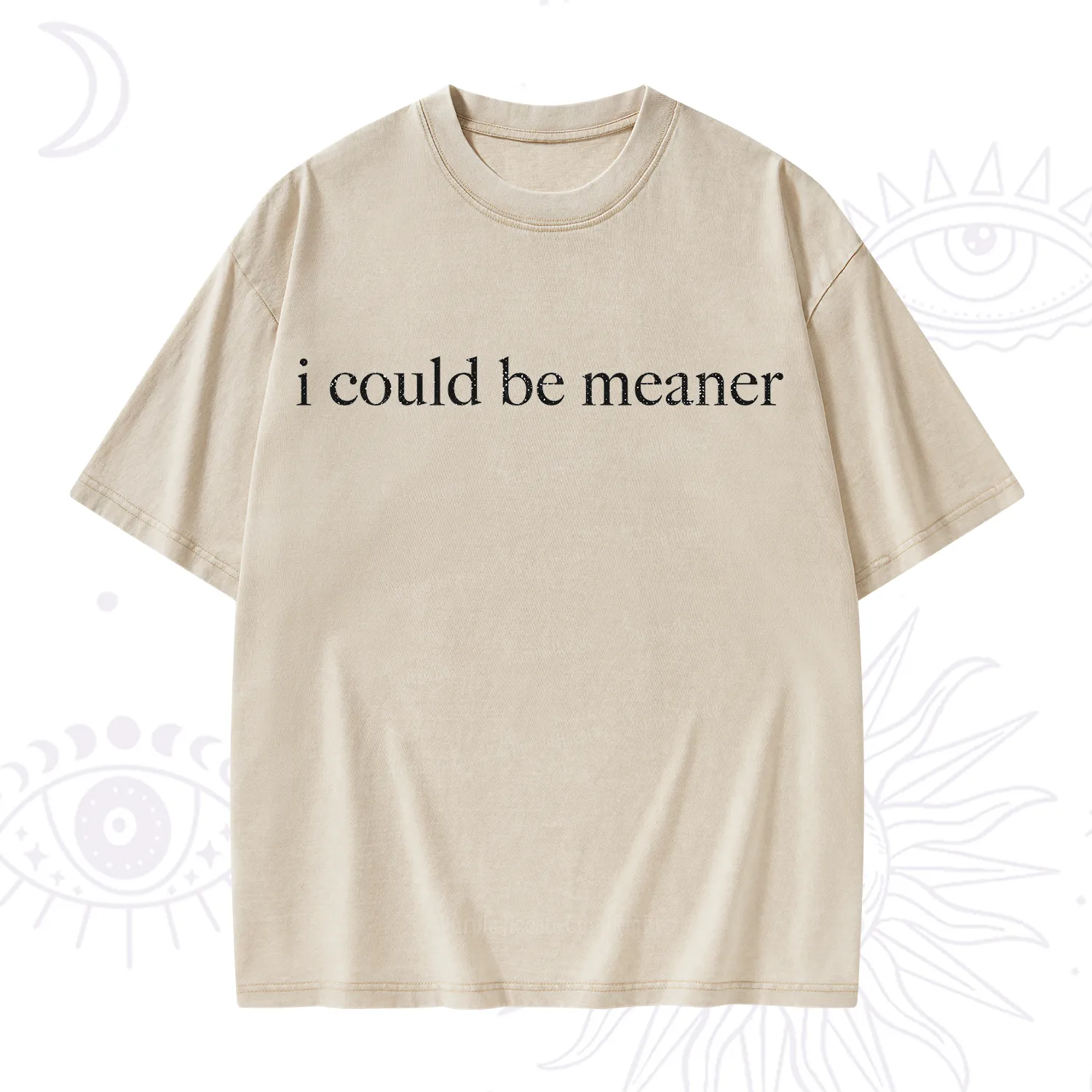 Purplehecate I Could Be Meaner Funny Sarcastic Washed T-Shirt