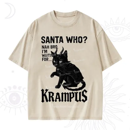 Purplehecate Santa Who? Nah Bro I'm Waiting for Krampus Christmas Washed T-Shirt