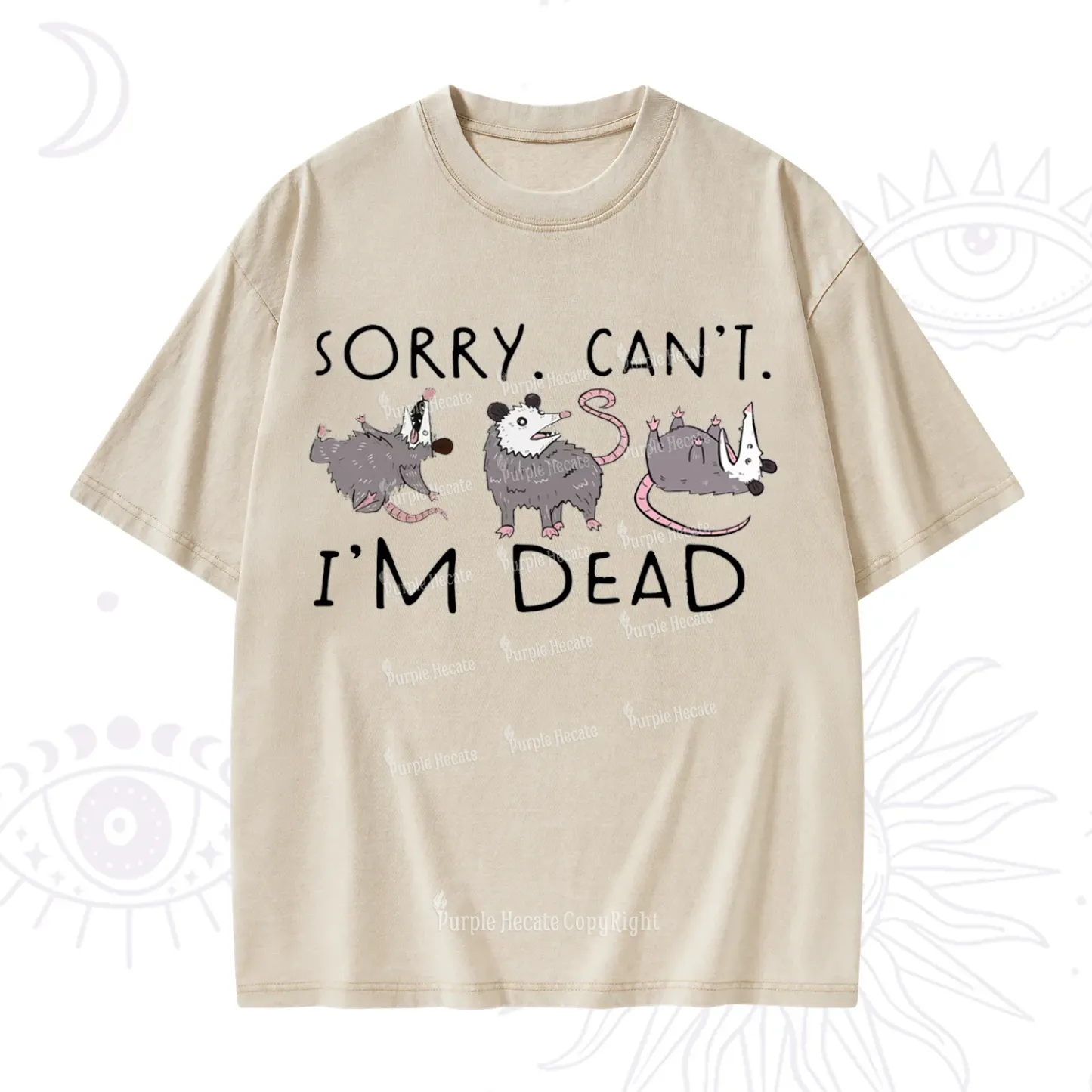 Purplehecate Funny Possum Sorry I Can't I'm Dead Washed T-Shirt