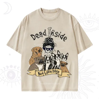 Purplehecate Dead Inside But Love Dogs Washed T-Shirt