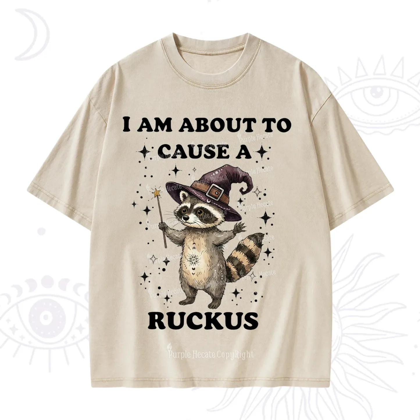 Purplehecate I Am About To Cause A Ruckus Washed T-Shirt