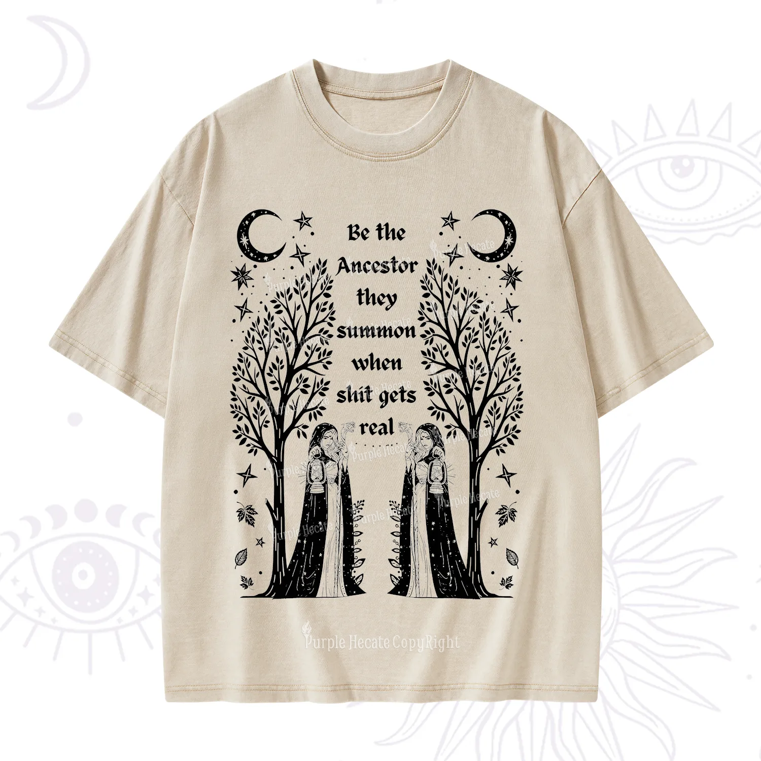 Purplehecate Be The Ancestor They Summon When Shit Gets Real Washed T-Shirt