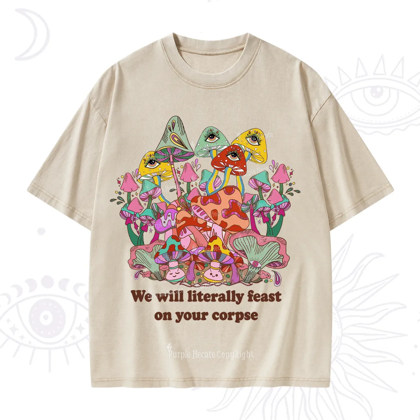 Purplehecate We Will Literally Feast on Your Corpse Washed T-Shirt