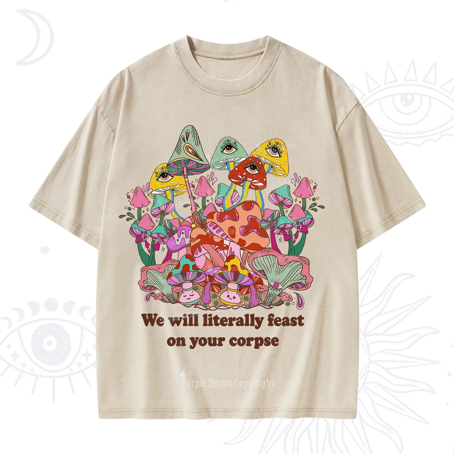 Purplehecate We Will Literally Feast on Your Corpse Washed T-Shirt