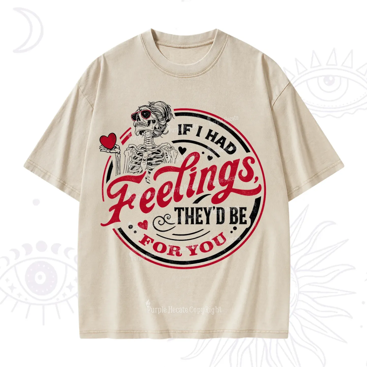 Purplehecate If I Had Feelings They'd Be For You Valentine Washed T-Shirt