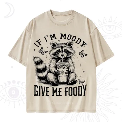 Purplehecate If I'm Moody Give Me Foody Washed T-Shirt