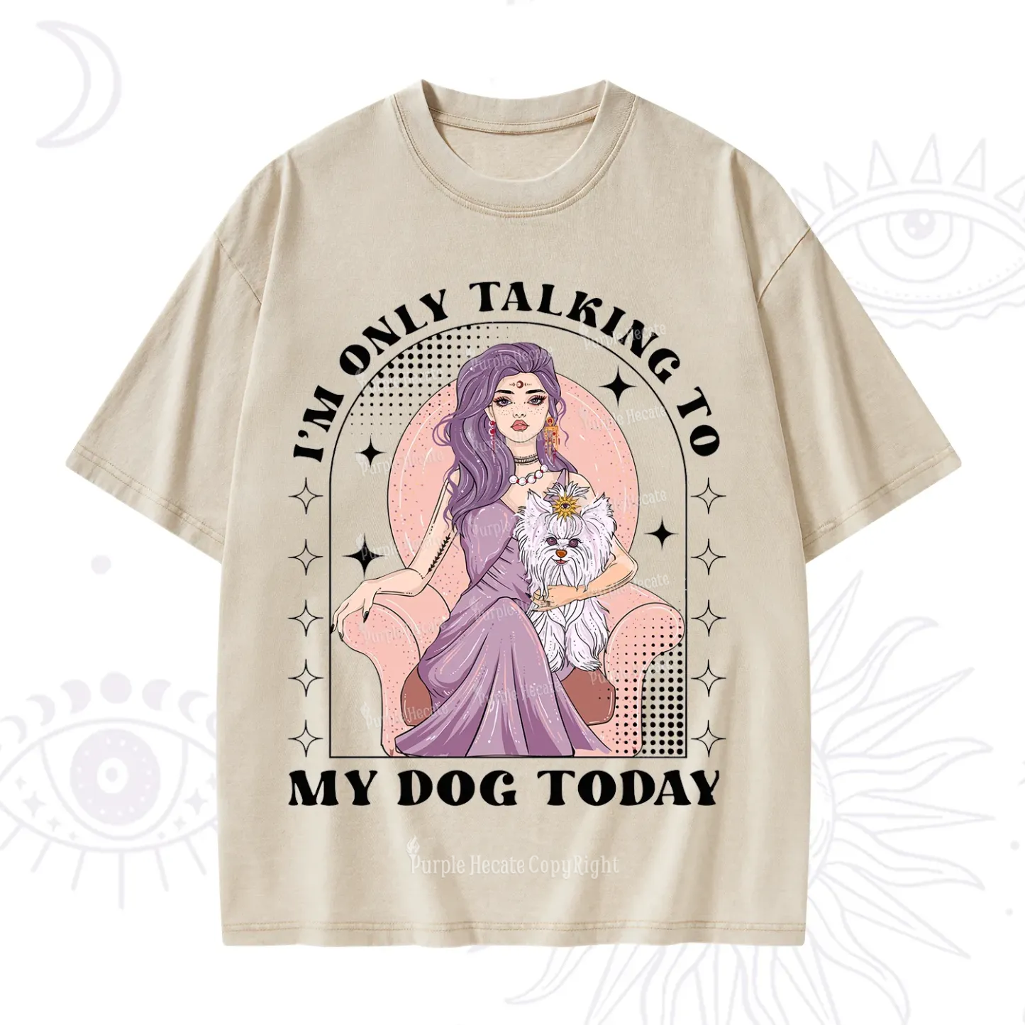 Purplehecate I'm Only Talking to My Dog Today Washed T-Shirt