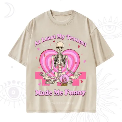 PurplehecateAt Least My Trauma Made Me Funny Valentine Washed T-Shirt