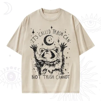 Purplehecate Its Called Trash Can Not Trash Cannot Funny Raccoon Washed T-Shirt