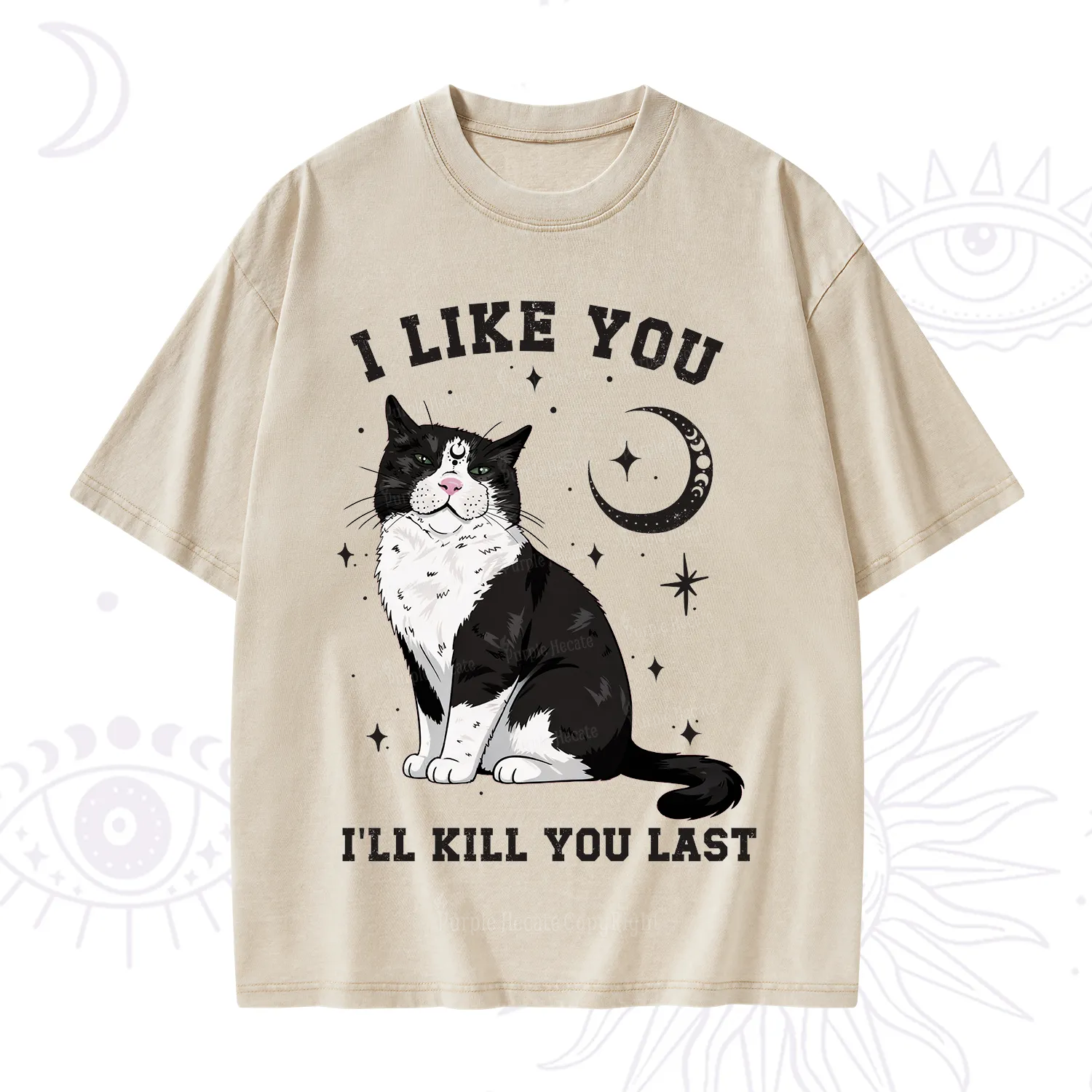 Purplehecate I Like You I'll Kill You Last Washed T-Shirt