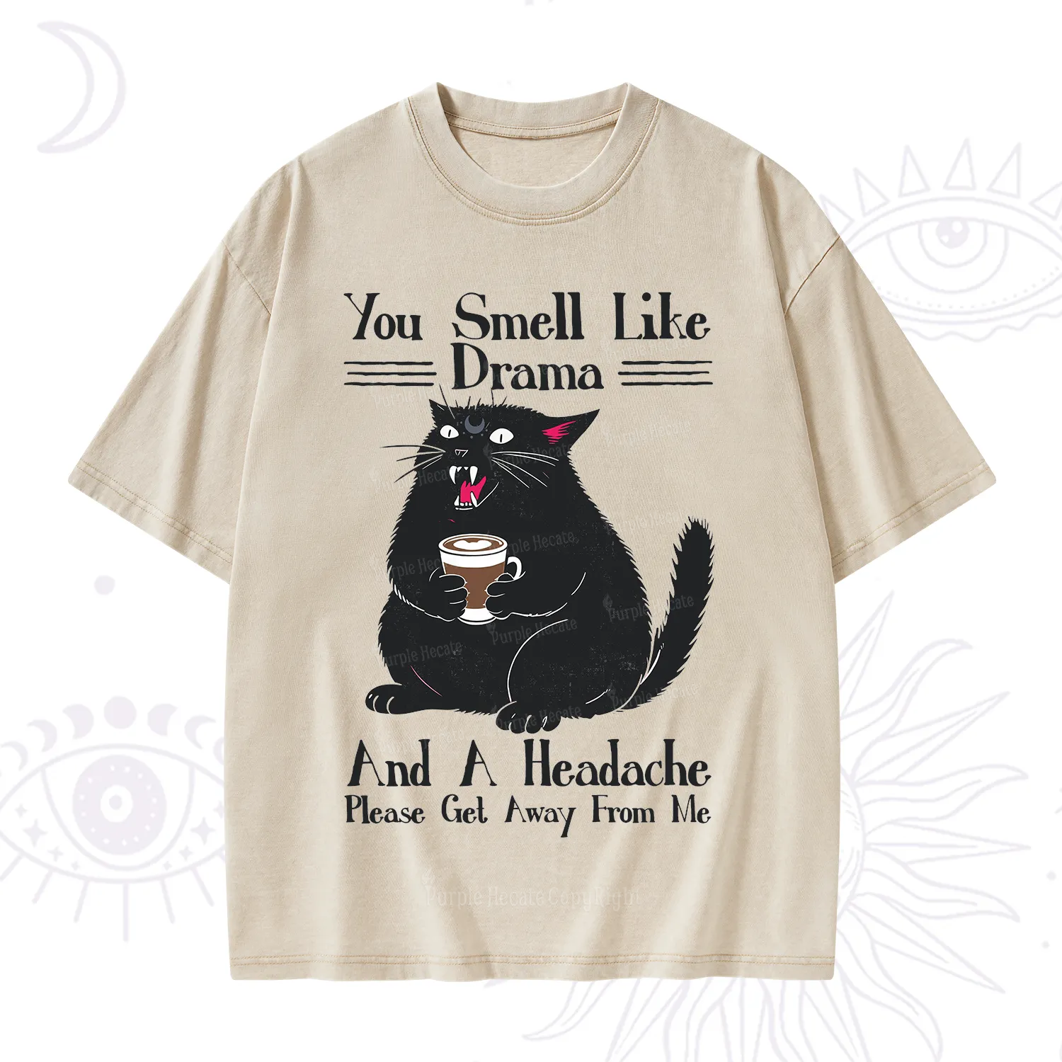 Purplehecate You Smell Like Drama And A Headache Washed T-Shirt