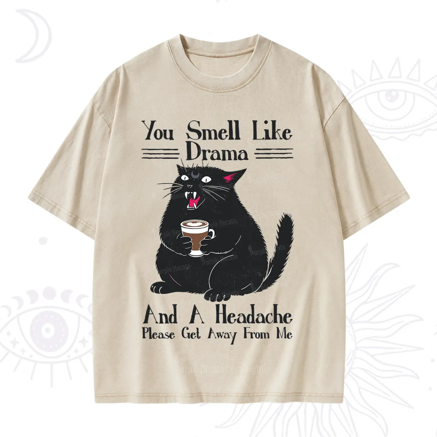 Purplehecate You Smell Like Drama And A Headache Washed T-Shirt