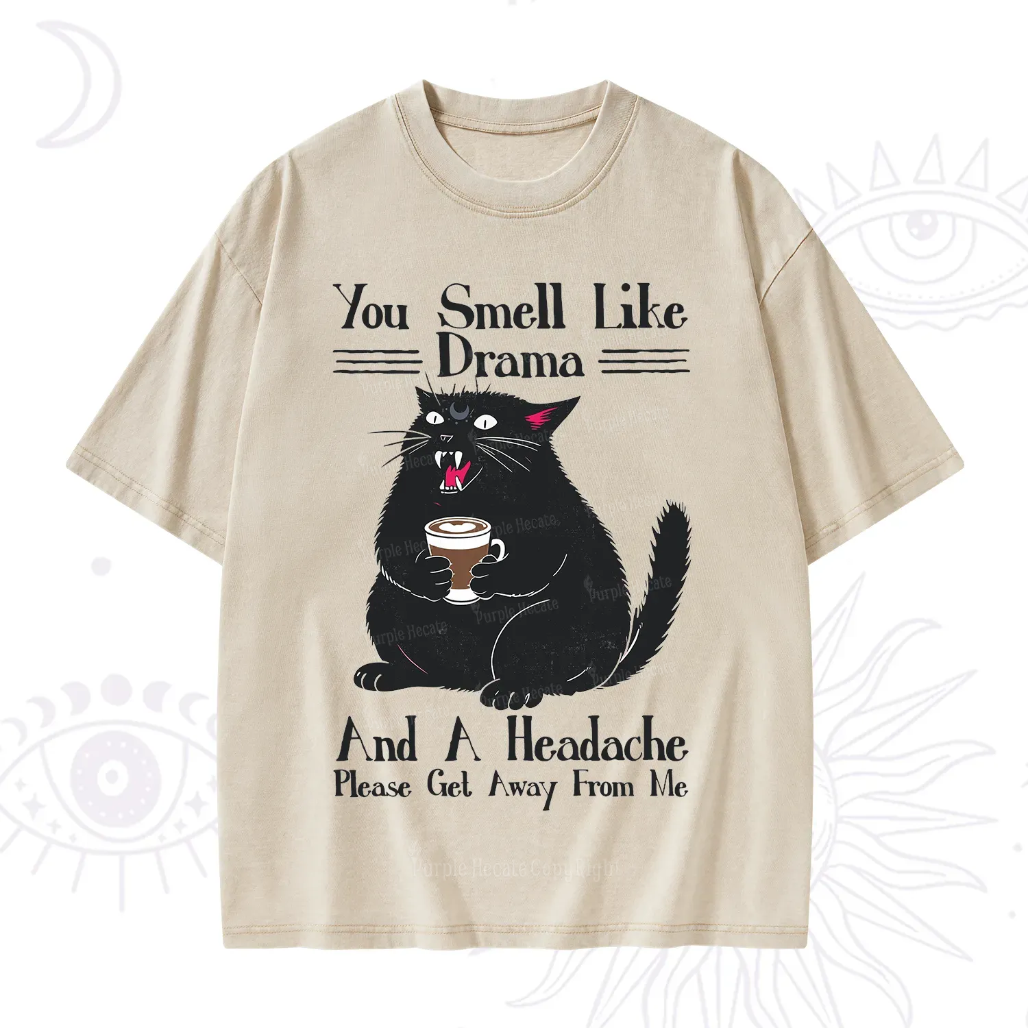 Purplehecate You Smell Like Drama And A Headache Washed T-Shirt