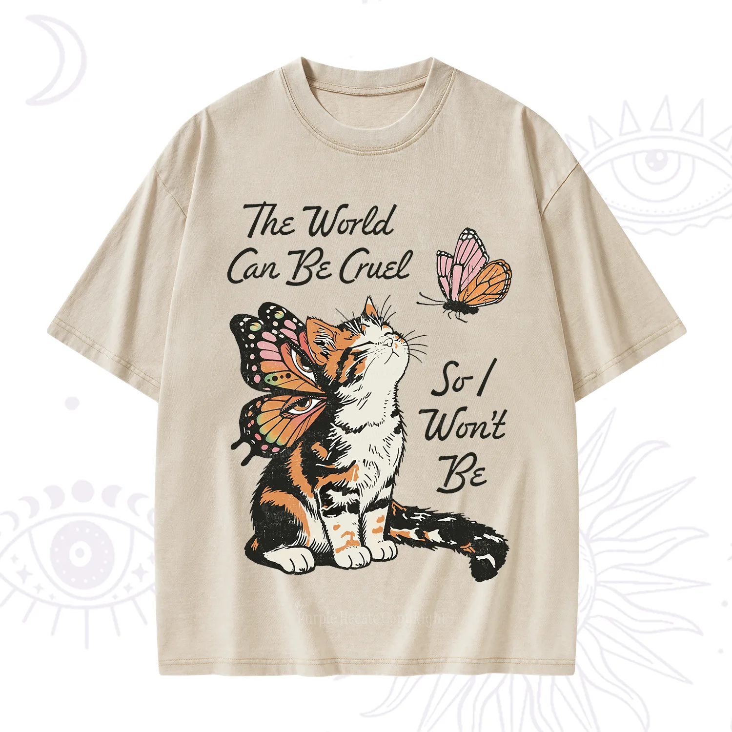 Purplehecate The World Can Be Cruel So I Won't Be Washed T-Shirt