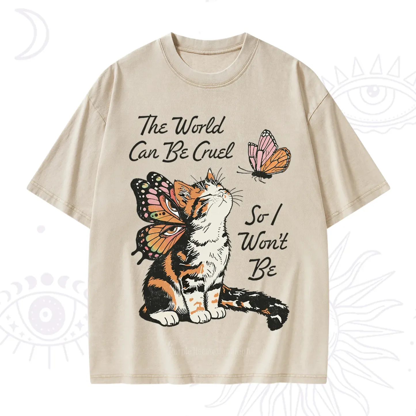 Purplehecate The World Can Be Cruel So I Won't Be Washed T-Shirt