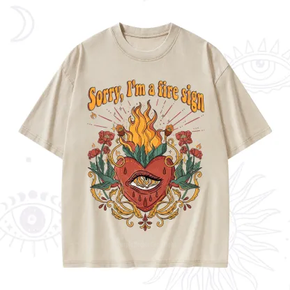 Purplehecate Sorry I'm A Fire Sign Washed T-Shirt