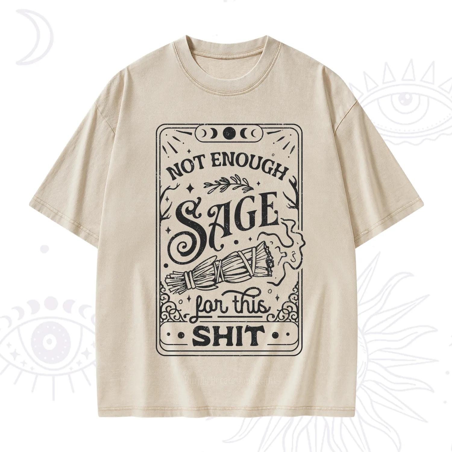 Purplehecate Not Enough Sage For This Shit Washed T-Shirt