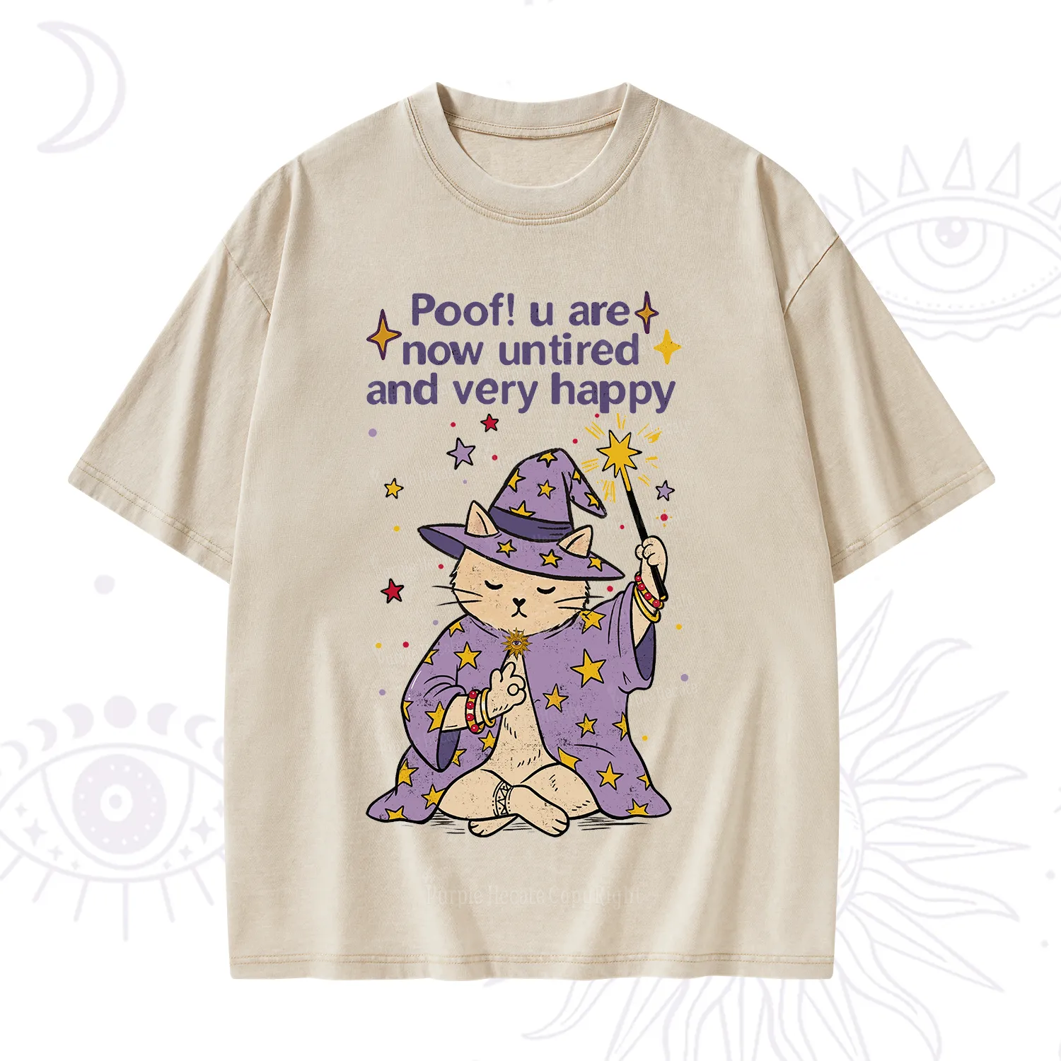 Purplehecate Poof! You Are Now Untired And Very Happy Washed T-Shirt