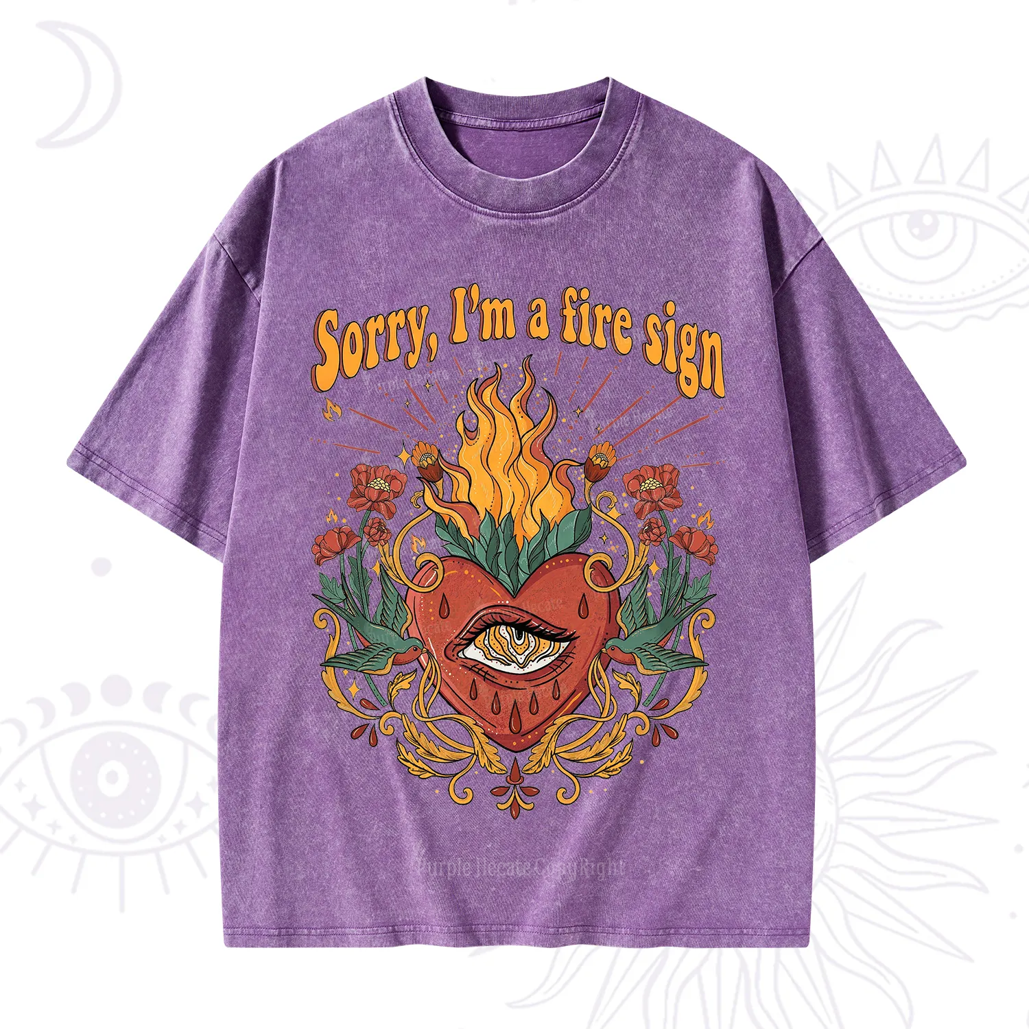 Purplehecate Sorry I'm A Fire Sign Washed T-Shirt
