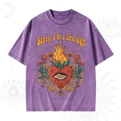 Purplehecate Sorry I'm A Fire Sign Washed T-Shirt