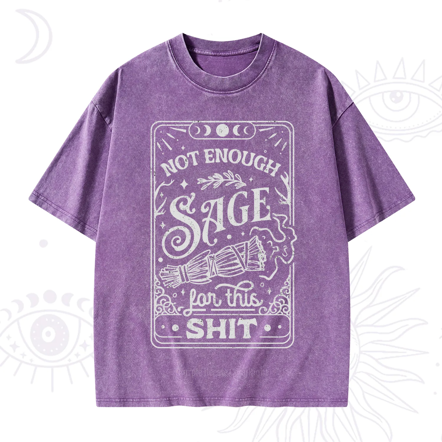 Purplehecate Not Enough Sage For This Shit Washed T-Shirt