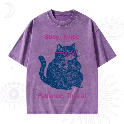 Purplehecate Body Thicc Patience Thin Af Cat Washed T-Shirt
