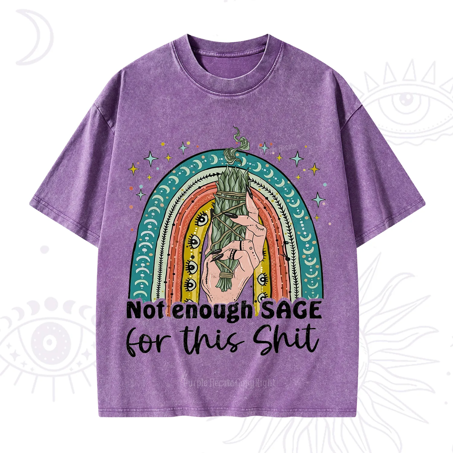 Purplehecate Not Enough Sage For This Sh*t Washed T-Shirt