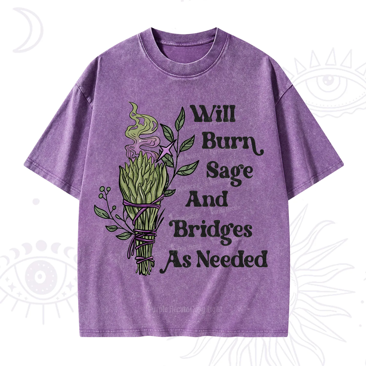 Purplehecate Will Burn Sage and Bridges Washed T-Shirt