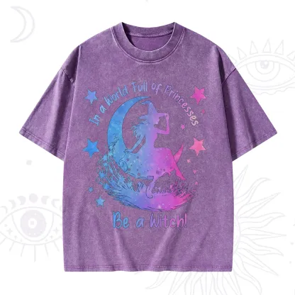 Purplehecate In a World Full of Princesses be a Witch Washed T-Shirt