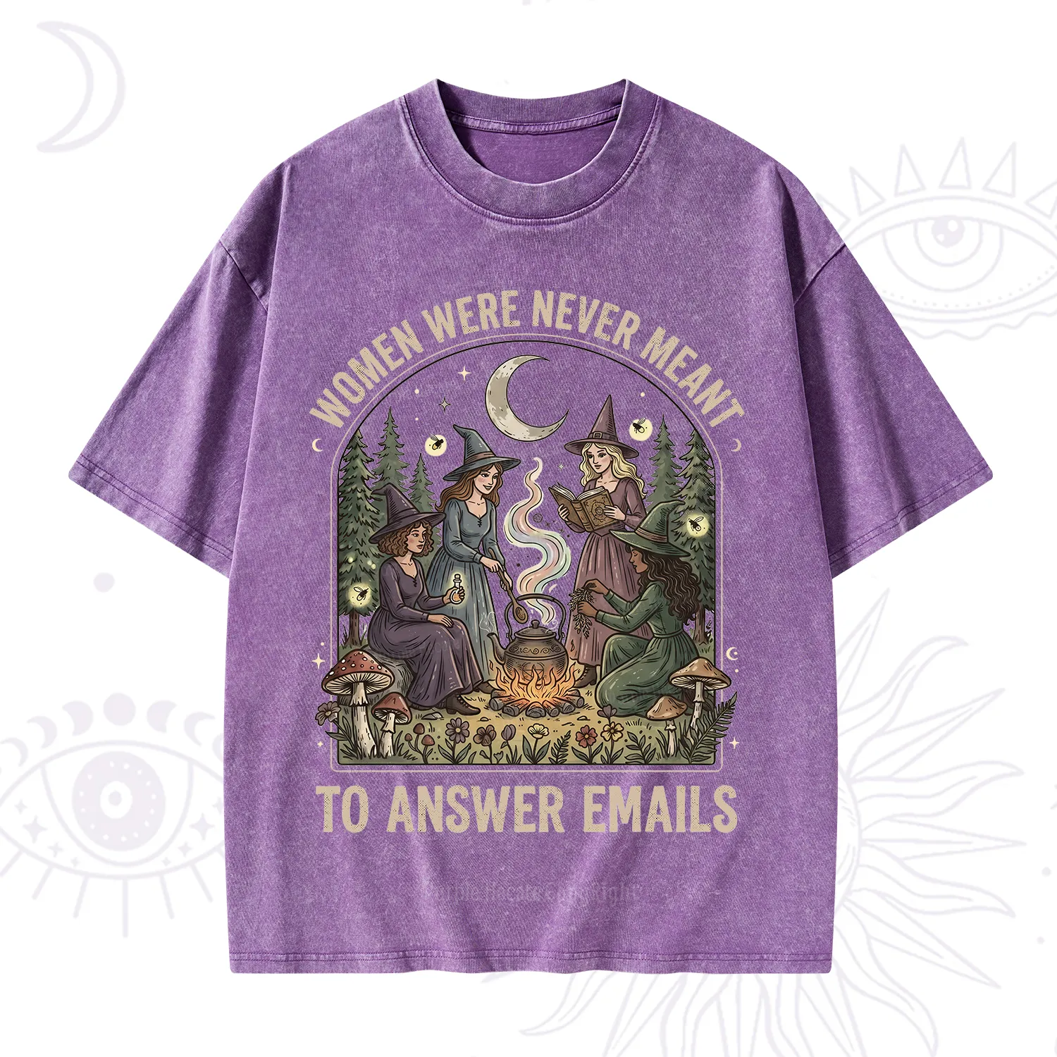 Purplehecate Women Were Never Meant to Answer Emails Witch Washed T-Shirt