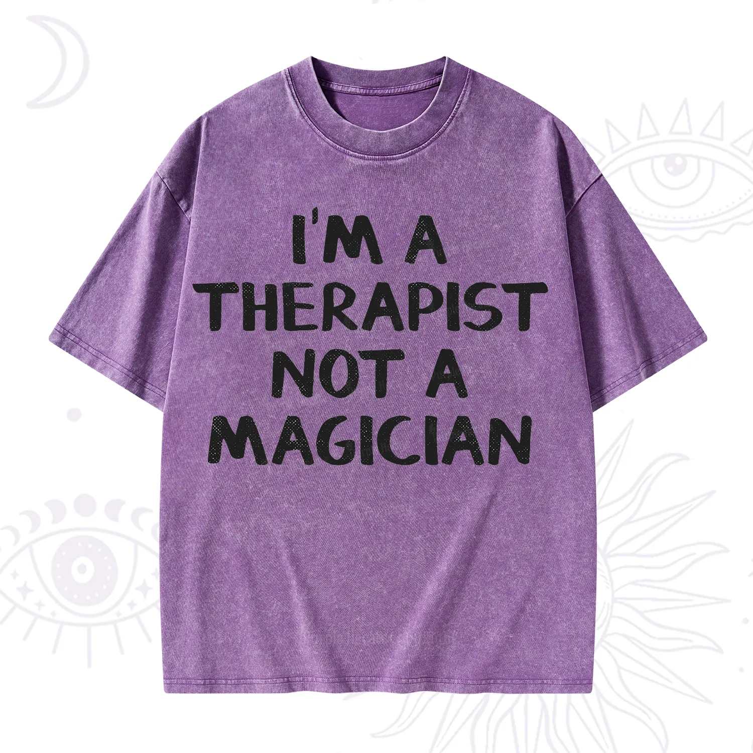 Purplehecate I'm a Therapist Not a Magician Washed T-Shirt