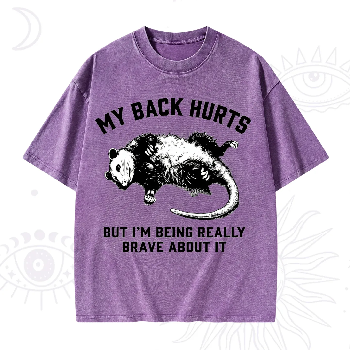 Purplehecate My Back Hurts But I'm Being Really Brave About It Washed T-Shirt