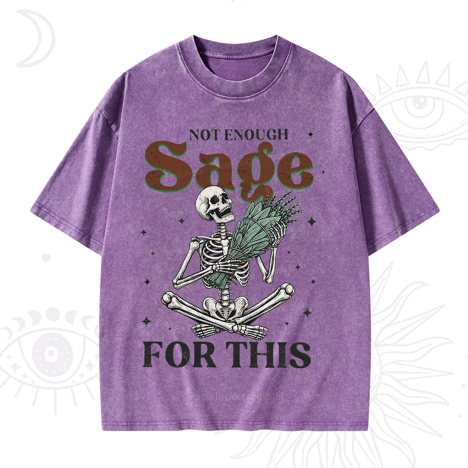 Purplehecate Not Enough Sage Sarcastic Spiritual Washed T-Shirt