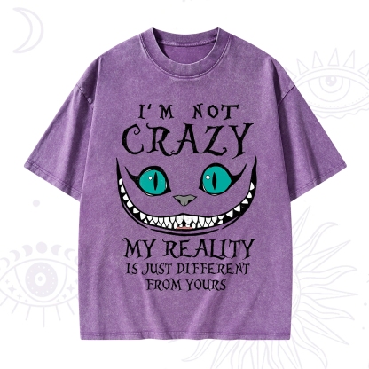 Purplehecate I'm Not Crazy My Reality Is Just Washed T-Shirt