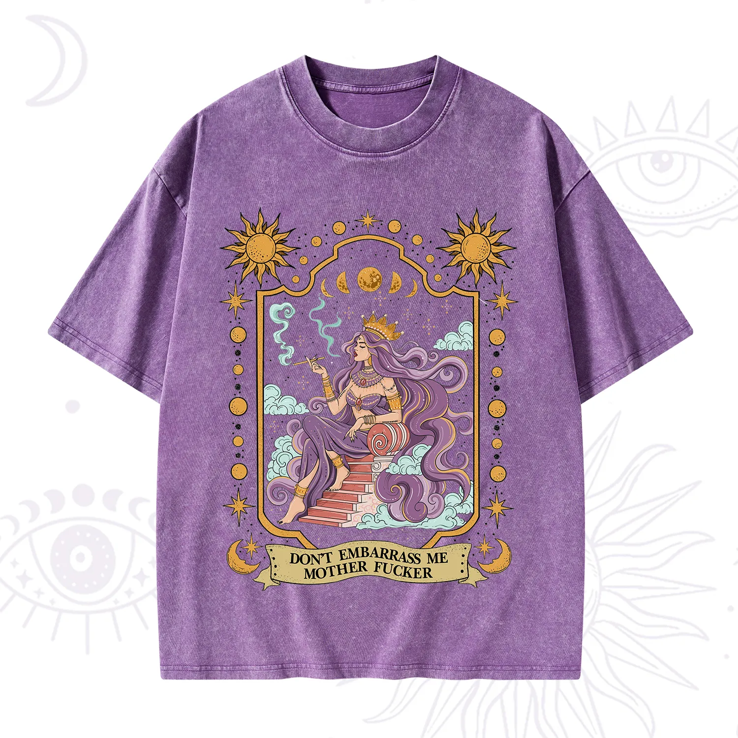 Purplehecate Don't Embarrass Me Mother Fucker Washed T-Shirt